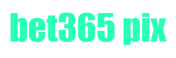 bet365 pix